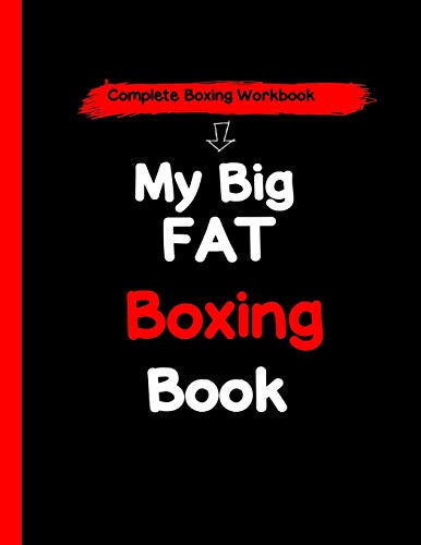 My Big Fat Boxing Book: A Complete Boxing Training Workbook