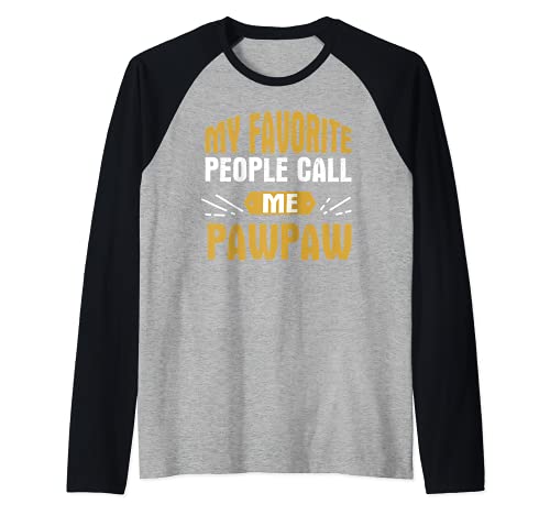 My Favorite People Call Me PawPaw - Proud Grandpa Camiseta Manga Raglan