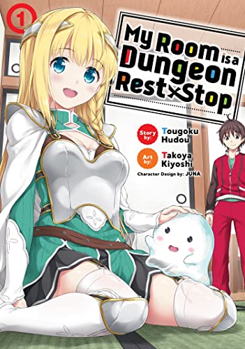 MY ROOM IS DUNGEON REST STOP 01 (My Room is a Dungeon Rest Stop (Manga))