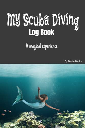 MY SCUBA DIVING LOG BOOK | A magical experience: Best Book to Record Dives! Professional or Recreational Divers, Black Mermaid Cover, Men or Women, ... BOOK | Mermaid Theme to Record Every Memory)