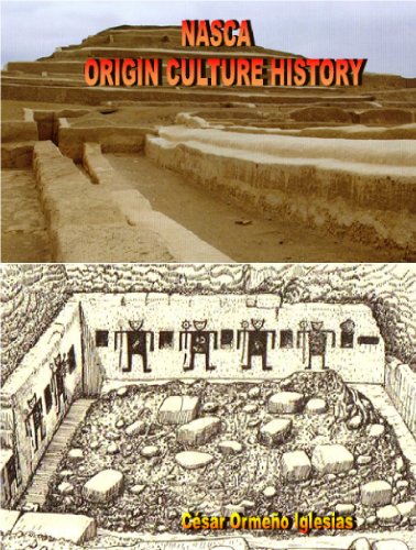 NASCA ORIGIN CULTURE HISTORY (SCIENCE AND ENIGMAS OF PERU Book 15) (English Edition)