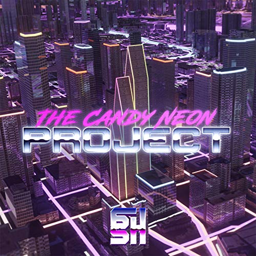 N.E.O.N. (The Candy Neon Experience) [feat. A.D.S.R. Music]