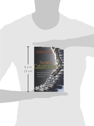 Next Catastrophe: Reducing Our Vulnerabilities to Natural, Industrial, and Terrorist Disasters