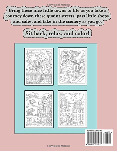 Nice Little Towns Coloring Book for Adults: Adult Coloring Book of Little Towns, Streets, Flowers, Cafe's and Shops, and Store Interiors: 68 (Coloring Books for Grownups)