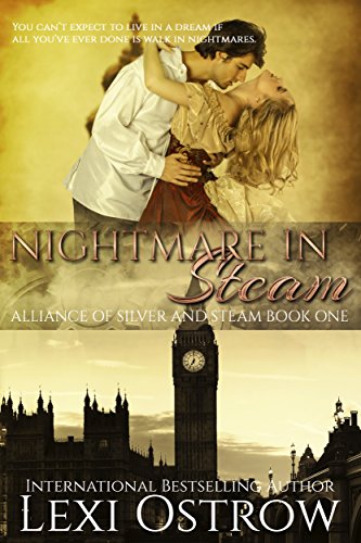 Nightmare in Steam: Alliance of Silver & Steam Book 1 (Alliance of Silver and Steam) (English Edition)
