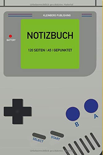 Notizbuch | 120 Seiten | A5 | gepunktet:: Ein nostalgisches Game Boy Notizheft im 6 x 9 Format. Für Zocker und Gamer zum spielen, zocken, daddeln und ... Ziele, Meilensteine und mehr!