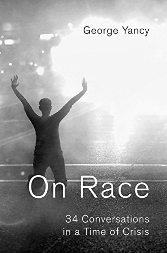 On Race: 34 Conversations in a Time of Crisis (English Edition)