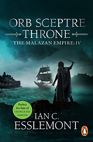 Orb Sceptre Throne: (Malazan Empire: 4): a concoction of greed, betrayal, murder and deception underscore this fantasy epic (English Edition)