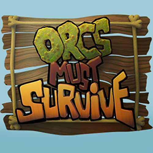 Orcs Must Survive
