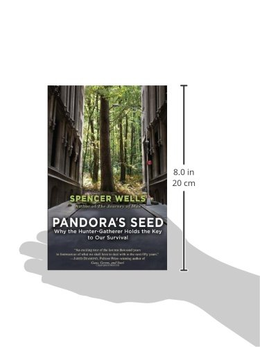 Pandora's Seed: Why the Hunter-Gatherer Holds the Key to Our Survival
