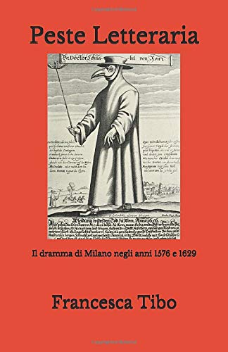 Peste Letteraria: Il dramma di Milano negli anni 1576 e 1629