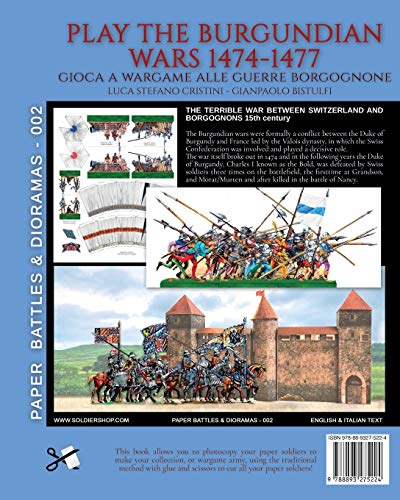 Play the Burgundian Wars 1474-1477: Gioca a wargame alle guerre borgognone: 2 (Paper Battles & Dioramas)
