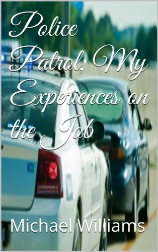 Police Patrol, My Experiences on the Job (English Edition)