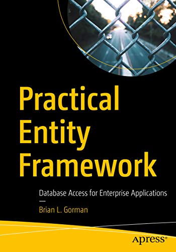 Practical Entity Framework: Database Access for Enterprise Applications (English Edition)