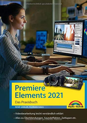 Premiere Elements 2021 - Das Praxisbuch
