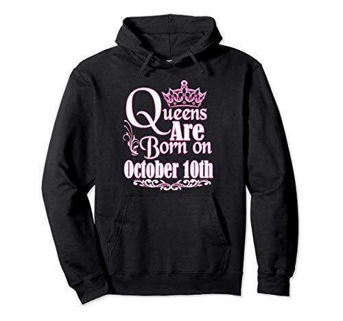 Queens Are Born On October 10th Scorpio Libra Women Birthday Sudadera con Capucha
