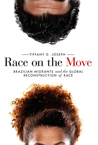 Race on the Move: Brazilian Migrants and the Global Reconstruction of Race (Stanford Studies in Comparative Race and Ethnicity) (English Edition)