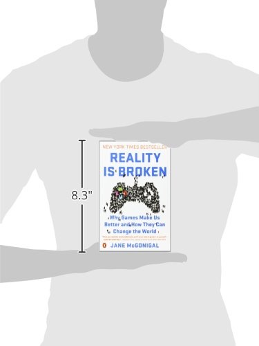 Reality Is Broken: Why Games Make Us Better and How They Can Change the World