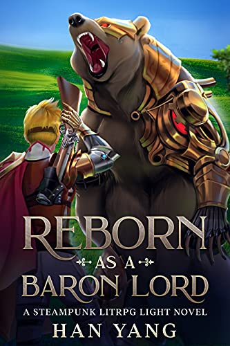 Reborn as a Baron Lord: (A Steampunk LITRPG Light Novel) (The Steampunk World of Gearnix Book 1) (English Edition)