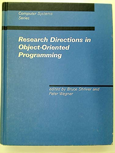Research Directions in Object-Oriented Programming (Computer Systems Series)