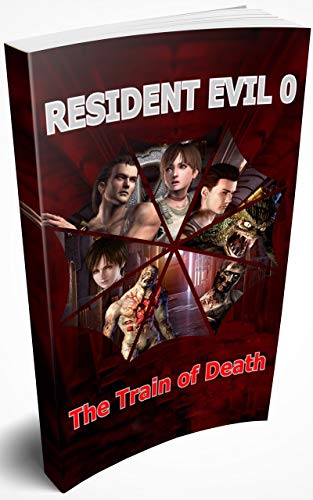 Resident Evil 0: The Train of Death (English Edition)