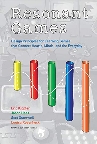Resonant Games: Design Principles for Learning Games that Connect Hearts, Minds, and the Everyday (The John D. and Catherine T. MacArthur Foundation Series ... Media and Learning) (English Edition)