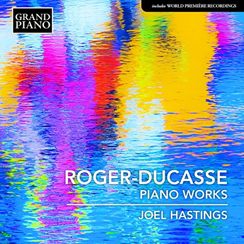 Roger-Ducasse, J.: Piano Works (Hastings)