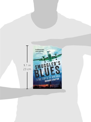 SMUGGLERS BLUES: A True Story of the Hippie Mafia ((Cannabis Americana: Remembrance of the War on Plants, Book 1)
