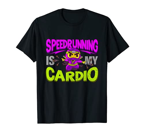 Speedrunning Is My Cardio Divertido Speedrunner Gamer Ninja Camiseta