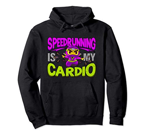 Speedrunning Is My Cardio Divertido Speedrunner Gamer Ninja Sudadera con Capucha