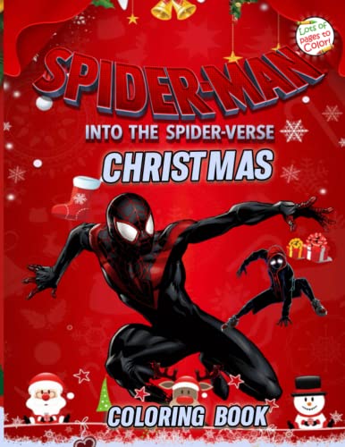 Spíderman Into The Spíder-Verse Christmas Coloring Book: Spíderman Into The Spíder Verse Coloring Book With 50+ Beautiful Illustrations For Kids And Adults To Relax And Have Fun In Christmas 2021-2022