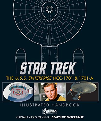 Star Trek: The U.S.S. Enterprise NCC-1701 Illustrated Handbook Plus Collectible (Star Trek Illustrated Handbooks)