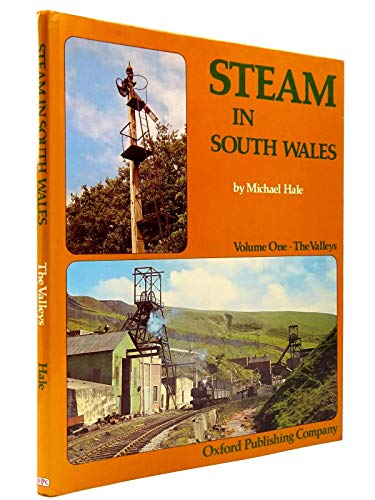 Steam in South Wales: The Valleys v. 1