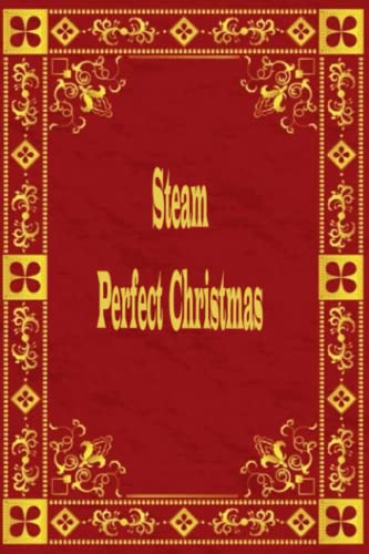 Steam Perfect Christmas: The Ultimate Organizer - with Holiday Shopping List, Gift Planner, Online Order and Greeting Card Address Book Tracker | 120 pages | Notebook/Journal| 6” x 9”