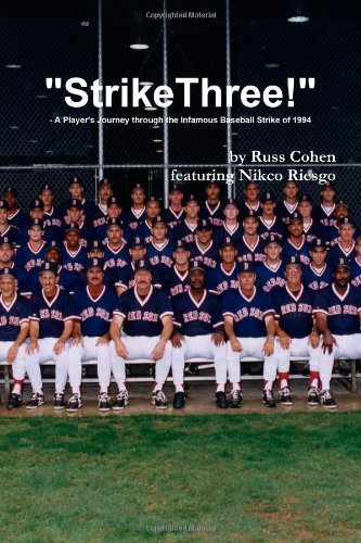 Strike Three! - A Player's Journey through the Infamous Baseball Strike of 1994 by Nikco Riesgo (2010-04-22)