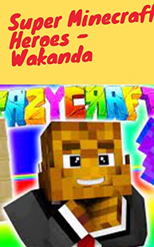 Super Minecraft Heroes - Wakanda (English Edition)