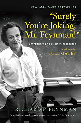 "Surely You're Joking, Mr. Feynman!": Adventures of a Curious Character (English Edition)
