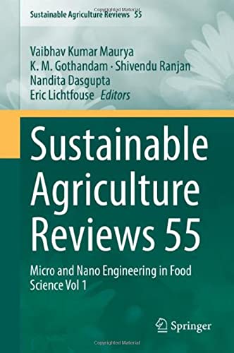 Sustainable Agriculture Reviews 55: Micro and Nano Engineering in Food Science Vol 1