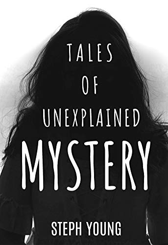 Tales of Mystery Unexplained. (Tales of Mysteries Unexplained Book 1): Tales of Mystery Unexplained Podcast (English Edition)