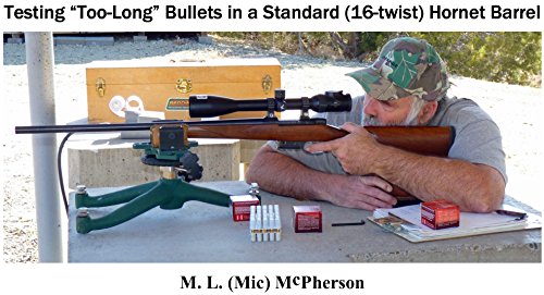 Testing Heavy Bullets In The Hornet (A collection of Articles Covering Shooting, Handloading, and Related Topics (e-book) Book 33) (English Edition)