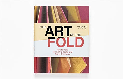 The art of the fold: How to make innovative books/paper structures