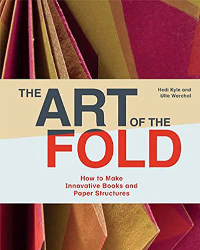 The art of the fold: How to make innovative books/paper structures