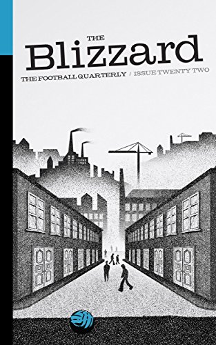 The Blizzard - The Football Quarterly: Issue Twenty Two (English Edition)