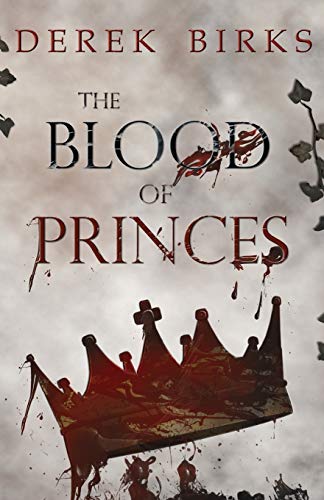 The Blood Of Princes: 2 (The Wars of the Roses)