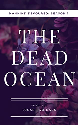 The Dead Ocean (Mankind Devoured: Season 1 Book 2) (English Edition)