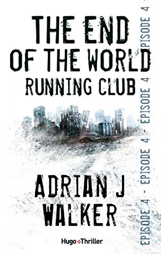 The end of the World Running Club - Episode 4 (French Edition)