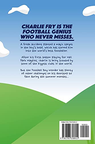 The Football Boy Wonder Chronicles 1-3: Football books for kids 7-12 (A Charlie Fry Adventure)