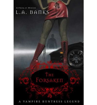 The Forsaken (Vampire Huntress Legends)