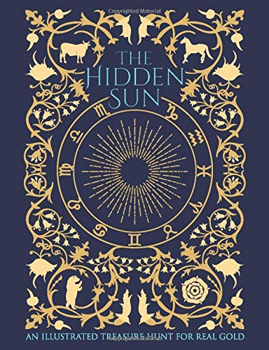 The Hidden Sun: An Illustrated Treasure Hunt for Real Gold