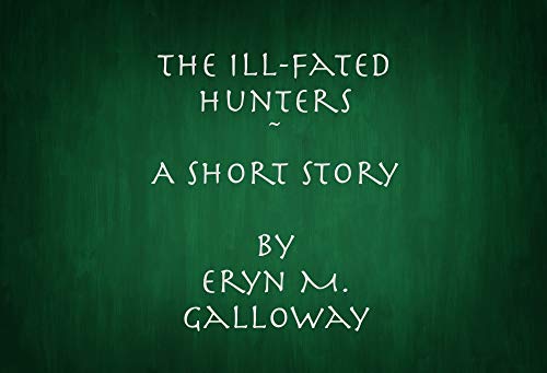 The Ill-Fated Hunters: A Short Story (English Edition)